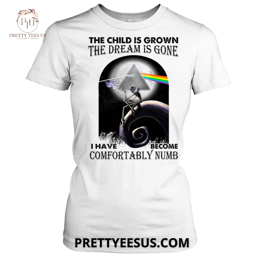 Comfortably Numb The Child Is Grown T-Shirt Comfortably Numb The Child Is Grown T-Shirt