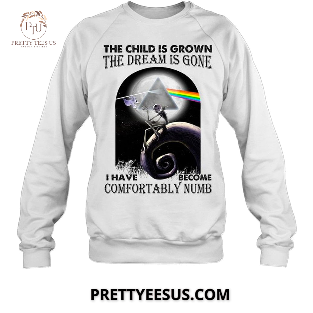 Comfortably Numb The Child Is Grown T-Shirt Comfortably Numb The Child Is Grown T-Shirt