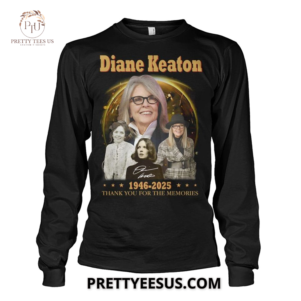 Diane Keaton 1946-2025 Thank You For The Memories T-Shirt Diane Keaton 1946-2025 Thank You For The Memories T-Shirt