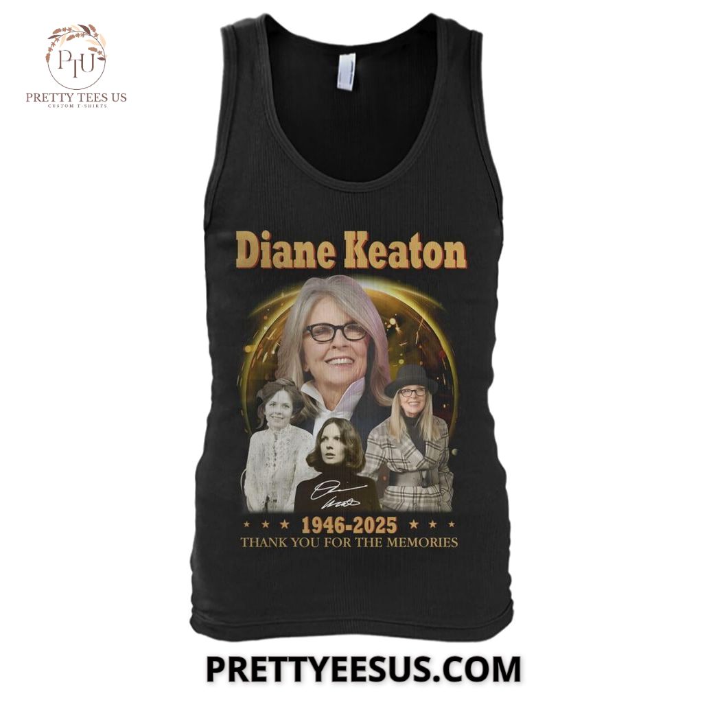 Diane Keaton 1946-2025 Thank You For The Memories T-Shirt Diane Keaton 1946-2025 Thank You For The Memories T-Shirt