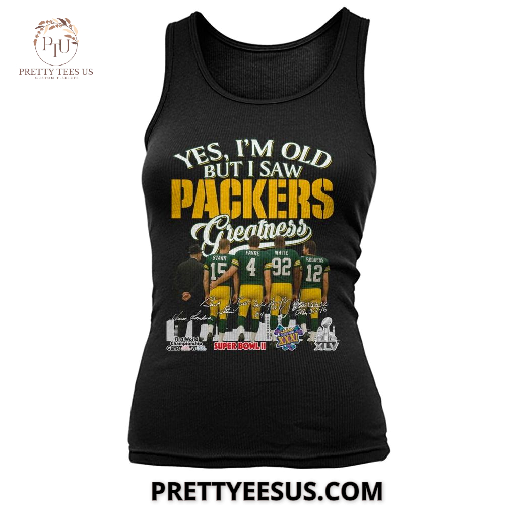 Green Bay Packers Yes, I Am Old But I Saw Packers Greatness T-Shirt Green Bay Packers Yes, I Am Old But I Saw Packers Greatness T-Shirt