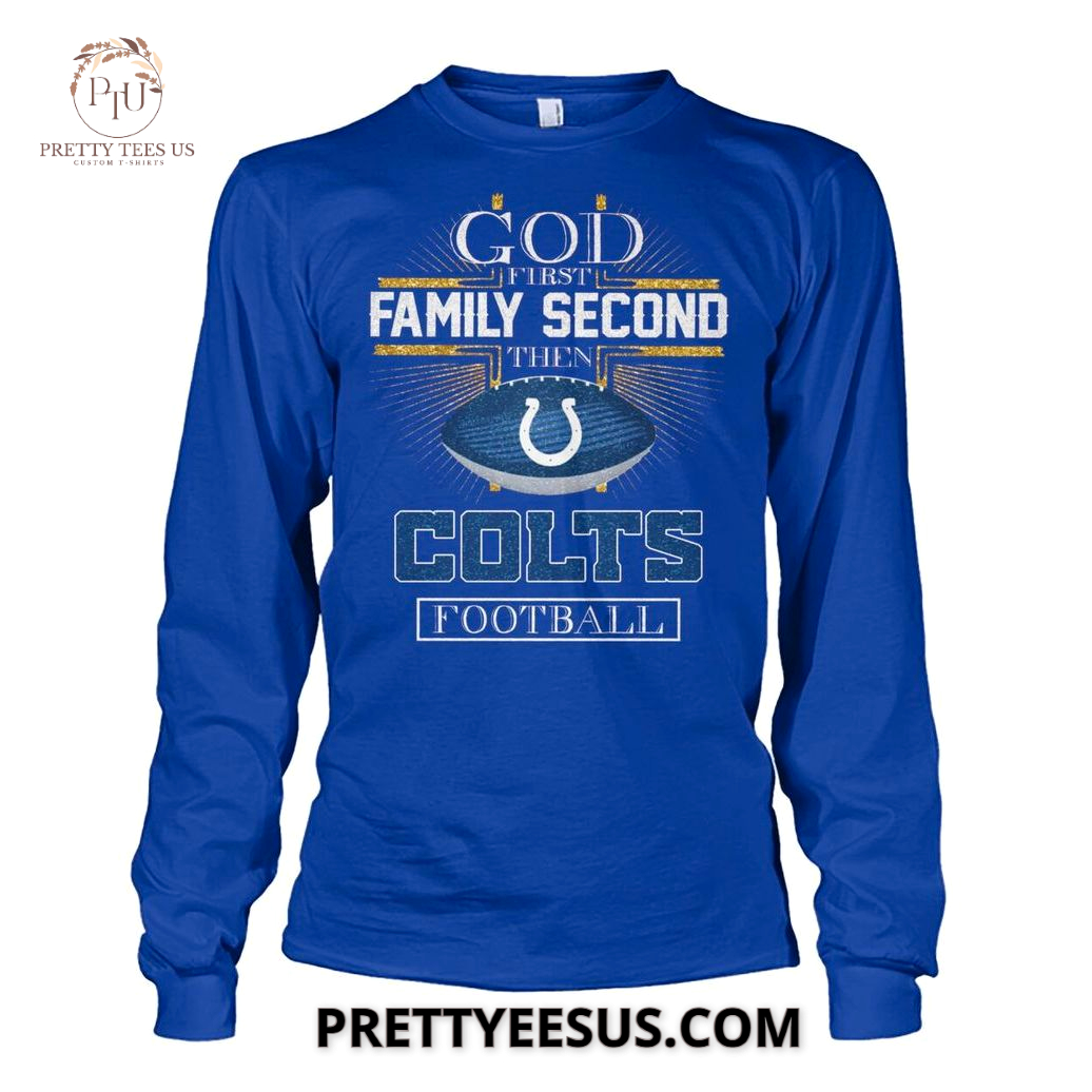 Indianapolis Colts God First Family Second T-Shirt Indianapolis Colts God First Family Second T-Shirt