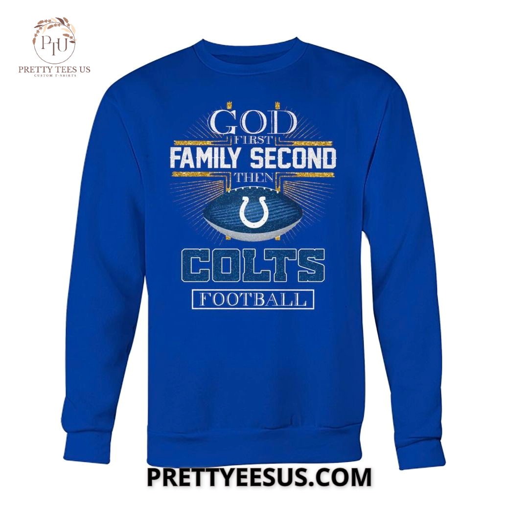 Indianapolis Colts God First Family Second T-Shirt Indianapolis Colts God First Family Second T-Shirt