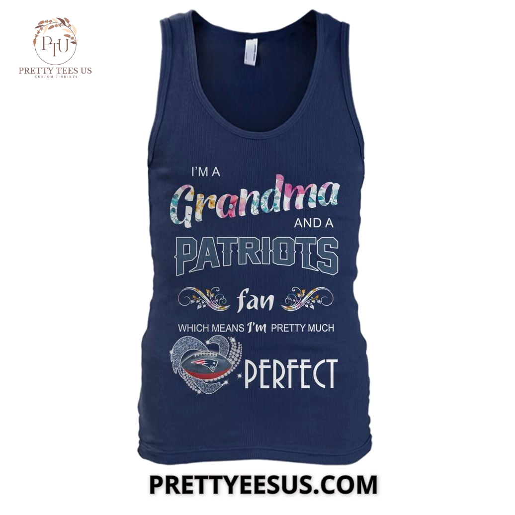 New England Patriots I Am A Grandma And Fan T-Shirt New England Patriots I Am A Grandma And Fan T-Shirt