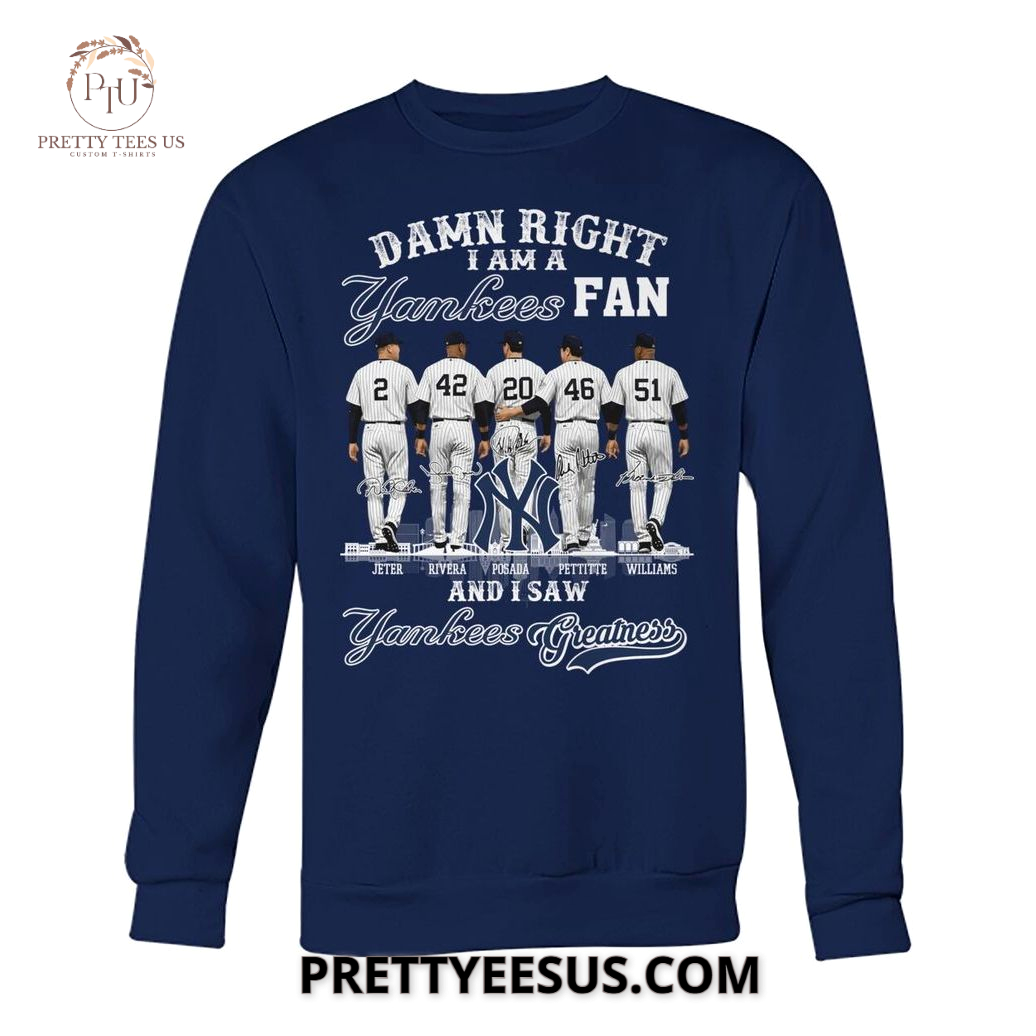 New York Yankees Damn Right I Am A Fan T-Shirt New York Yankees Damn Right I Am A Fan T-Shirt