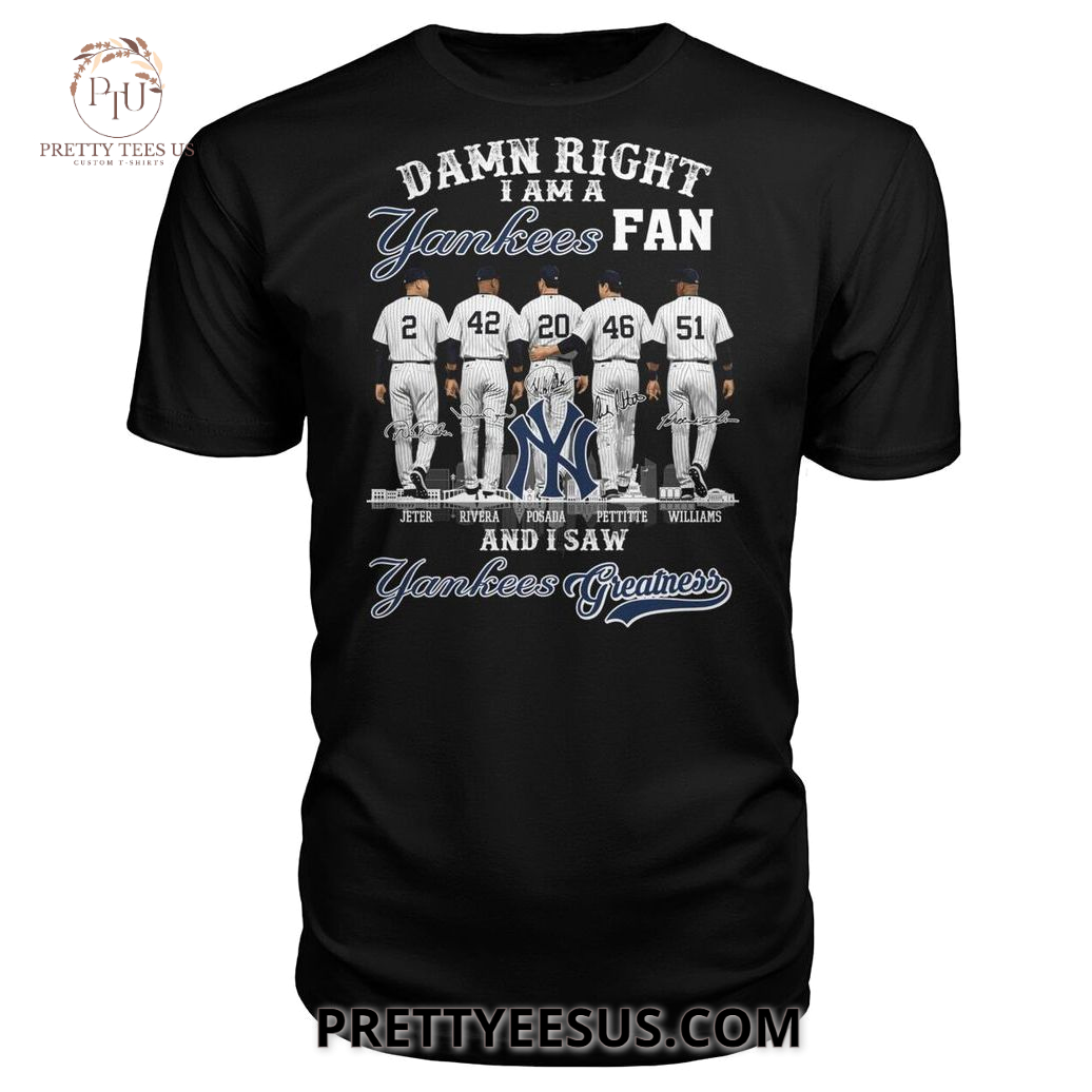 New York Yankees I Am A Fan And I Saw Yankees Greaatness T-shirt New York Yankees I Am A Fan And I Saw Yankees Greaatness T-shirt