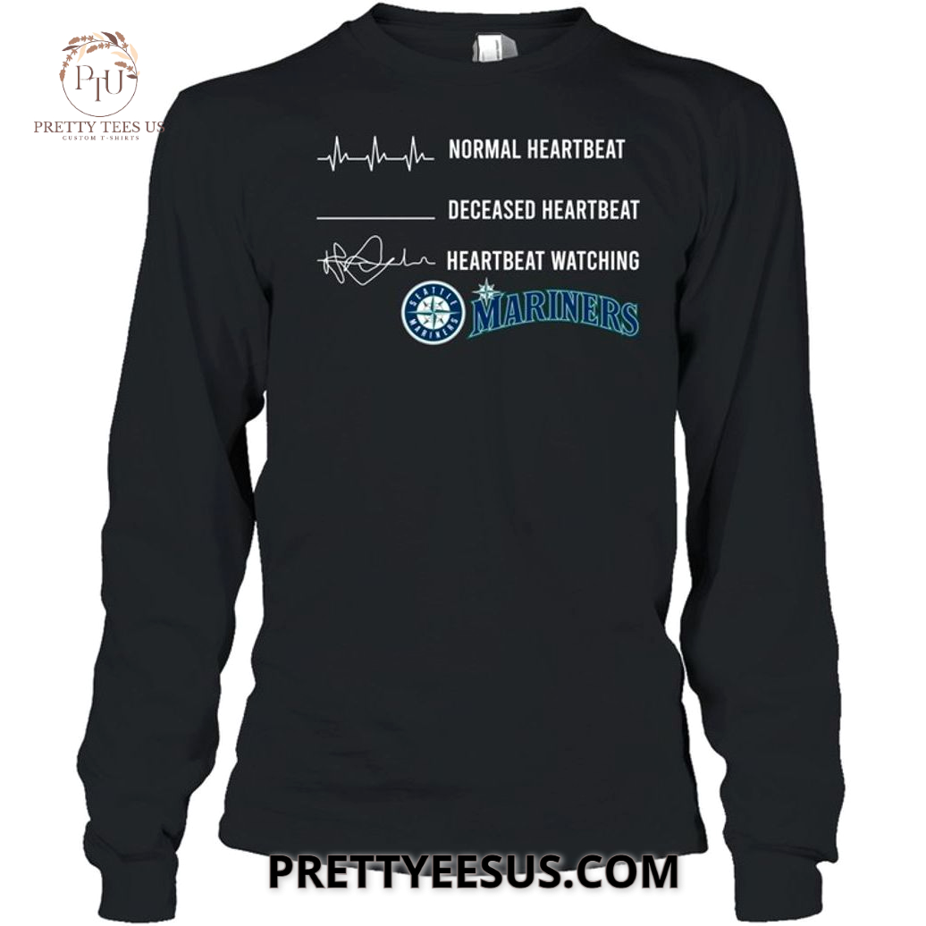 Seattle Mariners Normal Heartbeat And Deceased Heartbeat And Heartbeat Watching T-Shirt Seattle Mariners Normal Heartbeat And Deceased Heartbeat And Heartbeat Watching T-Shirt