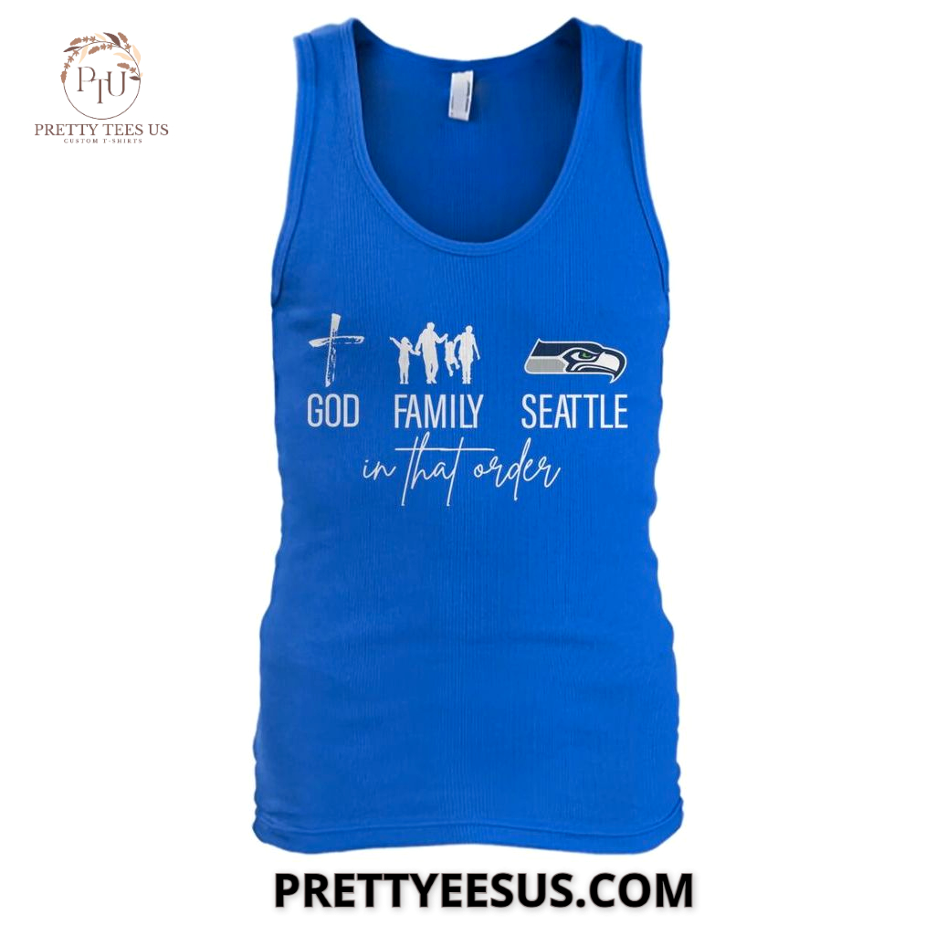 Seattle Seahawks God Family In That Order T-Shirt Seattle Seahawks God Family In That Order T-Shirt