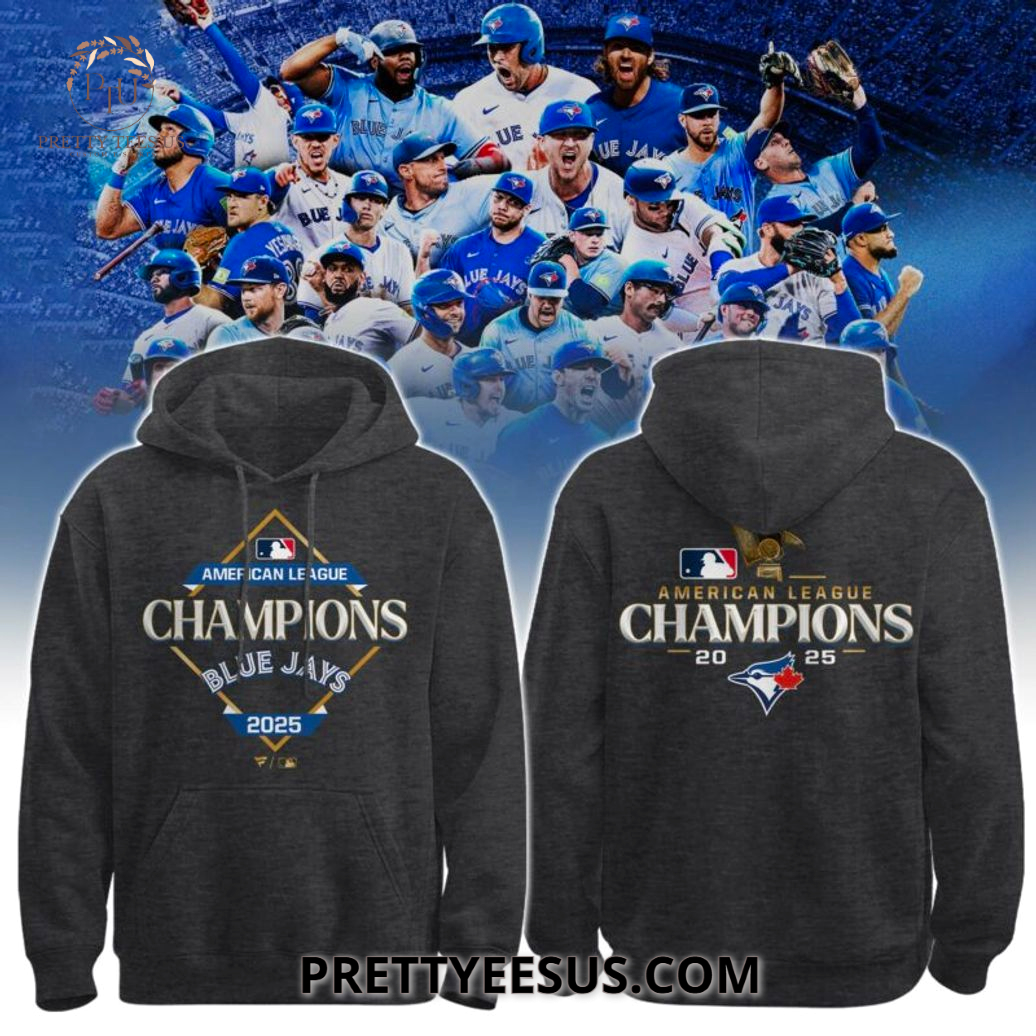 Toronto Blue Jays 2025 American League Champions Hoodie Toronto Blue Jays 2025 American League Champions Hoodie