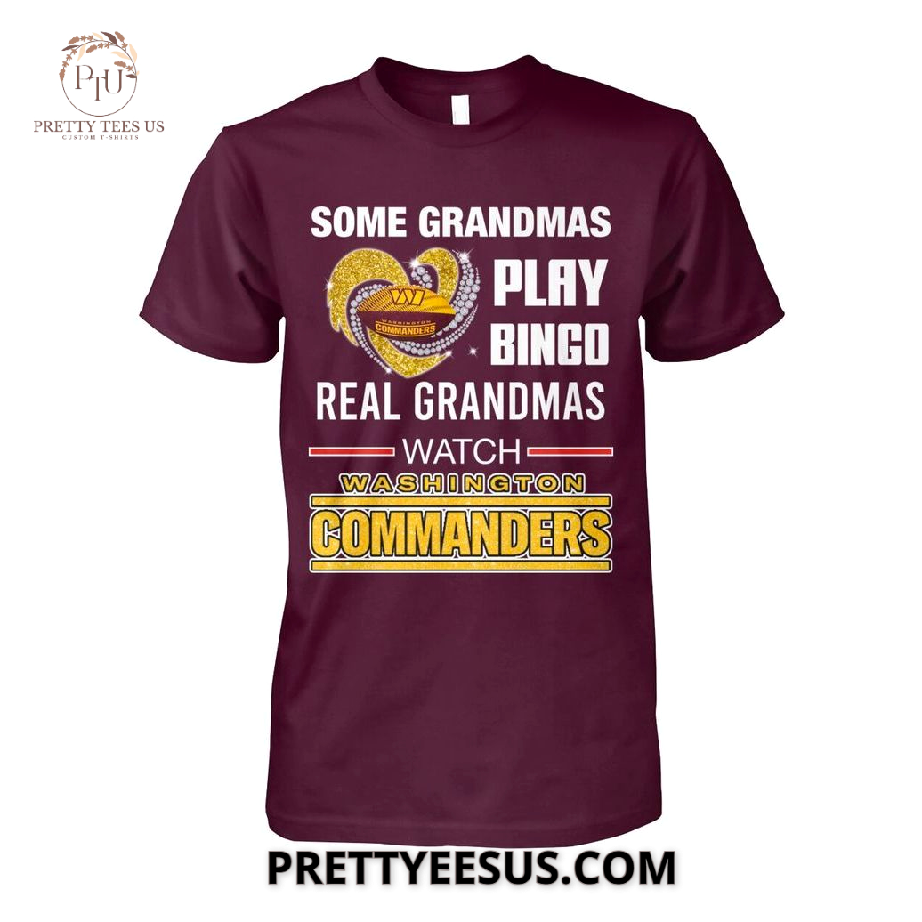 Washington Commanders Some Grandmas Play Bingo T-Shirt Washington Commanders Some Grandmas Play Bingo T-Shirt