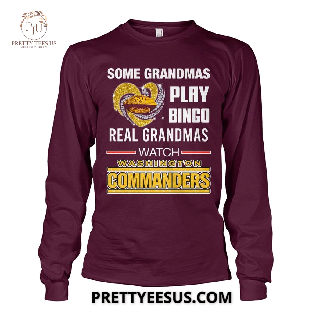 Washington Commanders Some Grandmas Play Bingo T-Shirt Washington Commanders Some Grandmas Play Bingo T-Shirt