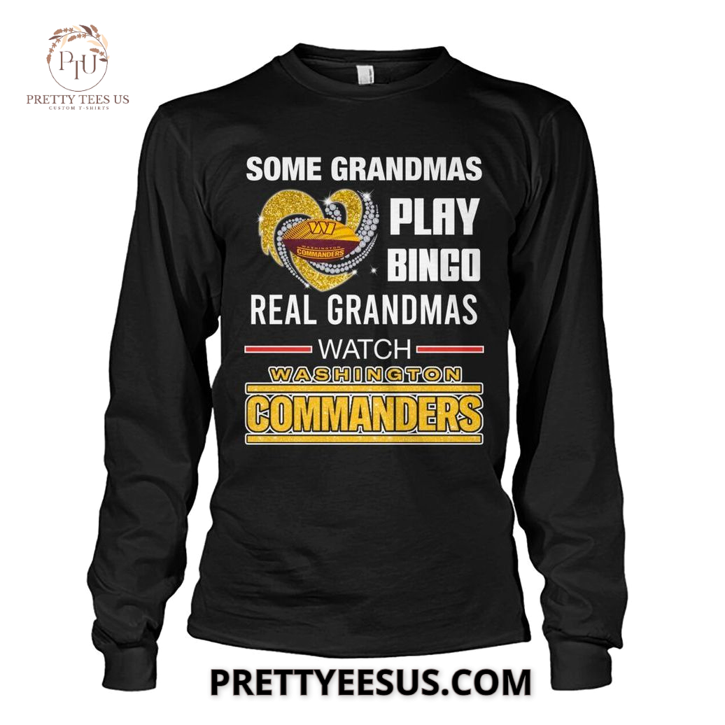 Washington Commanders Some Grandmas Play Bingo T-Shirt Washington Commanders Some Grandmas Play Bingo T-Shirt