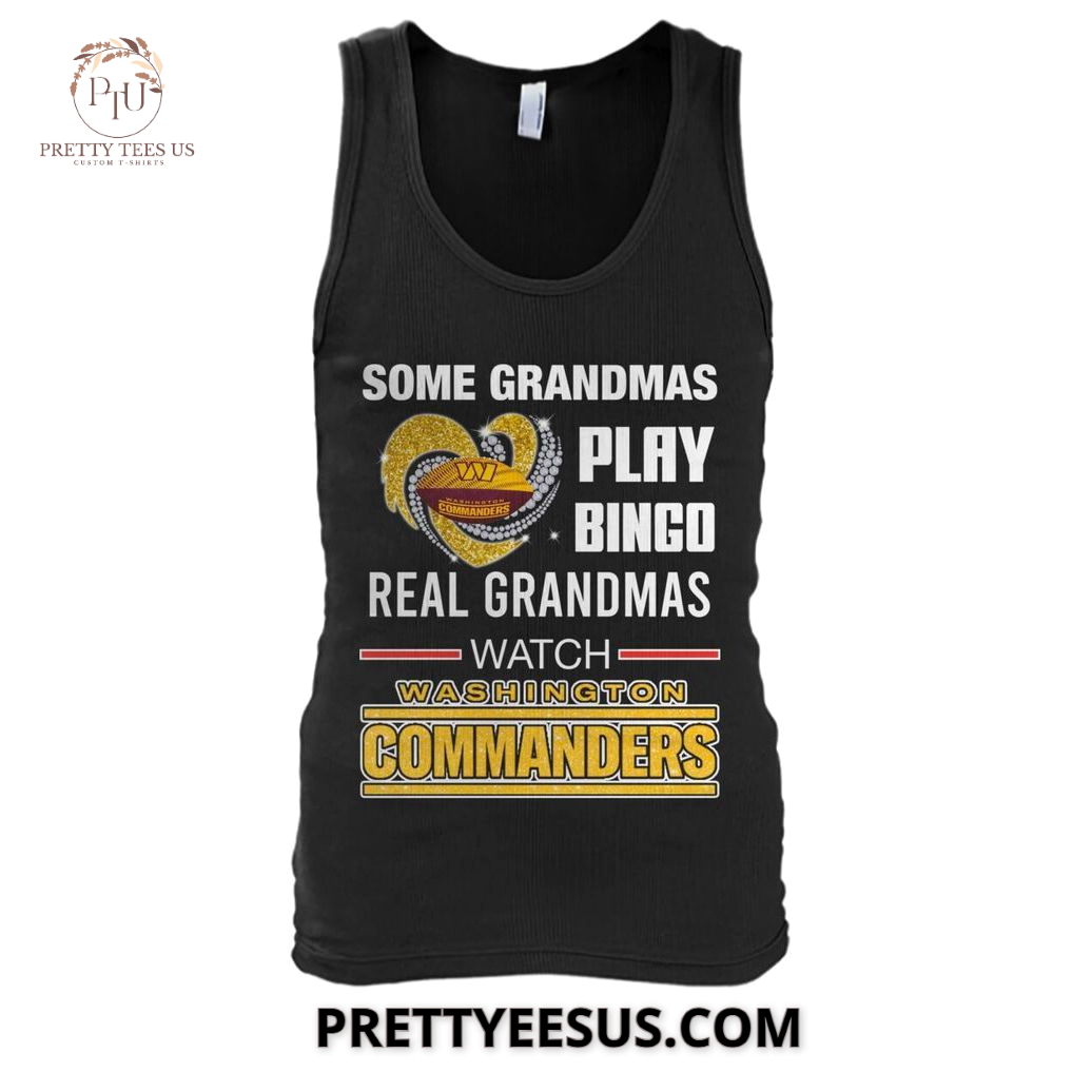 Washington Commanders Some Grandmas Play Bingo T-Shirt Washington Commanders Some Grandmas Play Bingo T-Shirt